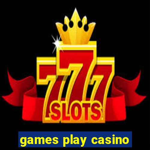 games play casino